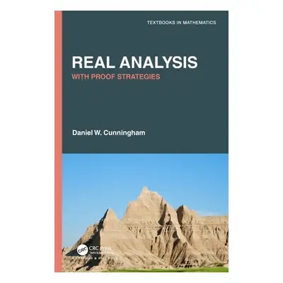 "Real Analysis: With Proof Strategies: With Proof Strategies" - "" ("Cunningham Daniel W.")(Pevn