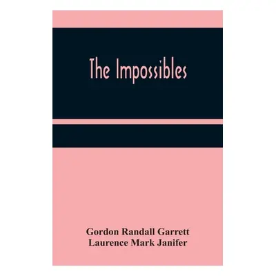 "The Impossibles" - "" ("Randall Garrett Gordon")(Paperback)