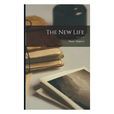 "The New Life" - "" ("Alighieri Dante")(Paperback)