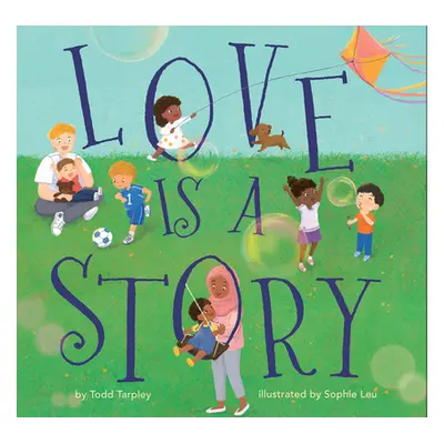 "Love Is a Story" - "" ("Tarpley Todd")(Pevná vazba)