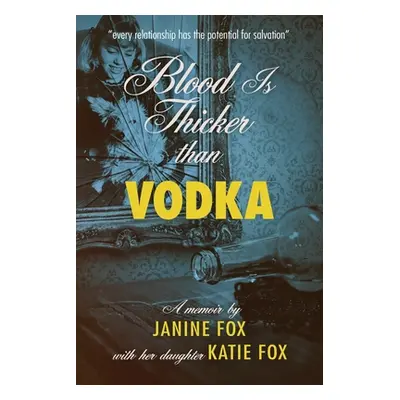 "Blood is Thicker than Vodka" - "" ("Fox Janine")(Paperback)