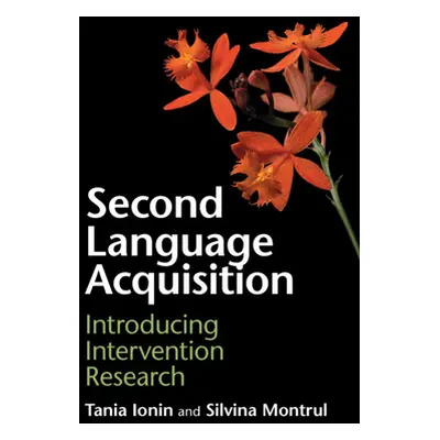 "Second Language Acquisition: Introducing Intervention Research" - "" ("Ionin Tania")(Paperback)