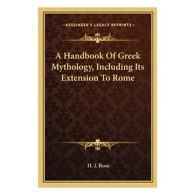 "A Handbook of Greek Mythology, Including Its Extension to Rome" - "" ("Rose H. J.")(Paperback)