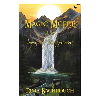 "Magic McFee and the Legend of the Sorcerer" - "" ("Rima Bachrouch")(Paperback)