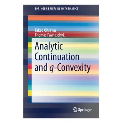 "Analytic Continuation and Q-Convexity" - "" ("Ohsawa Takeo")(Paperback)