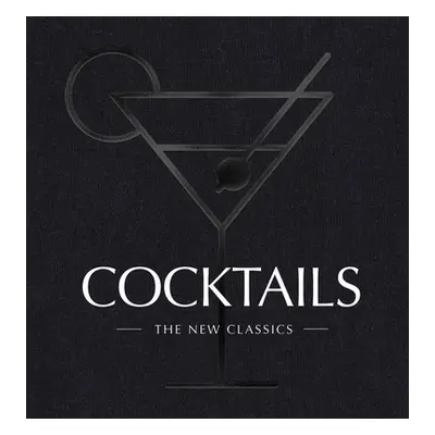 "Cocktails: The New Classics" - "" ("Cider Mill Press")(Pevná vazba)