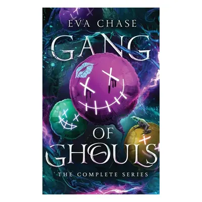 "Gang of Ghouls: The Complete Series" - "" ("Chase Eva")(Pevná vazba)