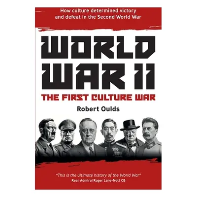 "World War II: The First Culture War" - "" ("Oulds Robert")(Paperback)