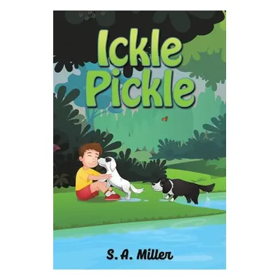 "Ickle Pickle" - "" ("Miller S. A.")(Paperback)