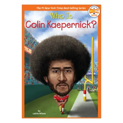 "Who Is Colin Kaepernick?" - "" ("Wilson Lakita")(Paperback)