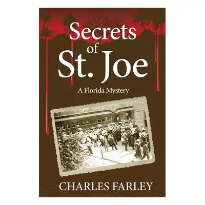 "Secrets of St. Joe" - "" ("Farley Charles")(Paperback)