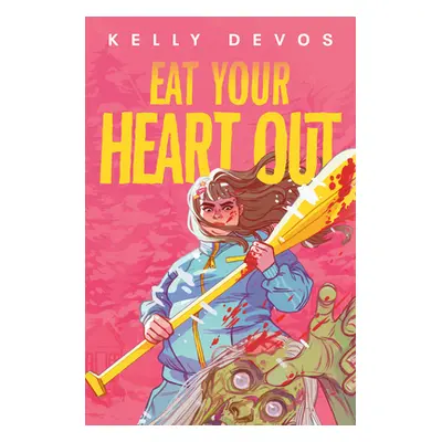 "Eat Your Heart Out" - "" ("Devos Kelly")(Pevná vazba)