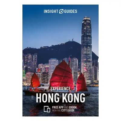 "Insight Guides Experience Hong Kong (Travel Guide with Free Ebook)" - "" ("Insight Guides")(Pap