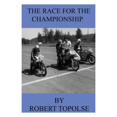 "The Race for the Championship" - "" ("Topolse Robert")(Paperback)