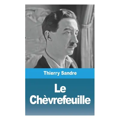 "Le Chvrefeuille" - "" ("Sandre Thierry")(Paperback)