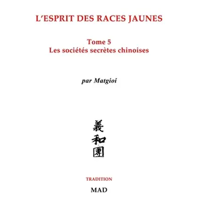 "Les socits secrtes chinoises" - "" ("Matgioi")(Paperback)