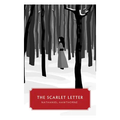 "The Scarlet Letter (Canon Classics Worldview Edition)" - "" ("Hawthorne Nathaniel")(Paperback)