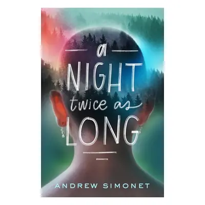 "A Night Twice as Long" - "" ("Simonet Andrew")(Pevná vazba)