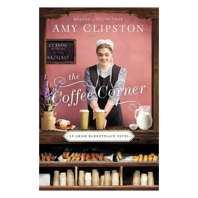 "The Coffee Corner" - "" ("Clipston Amy")(Paperback)