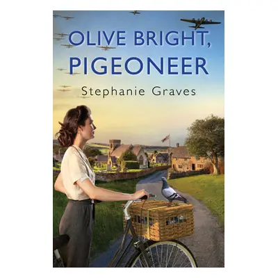 "Olive Bright, Pigeoneer" - "" ("Graves Stephanie")(Pevná vazba)