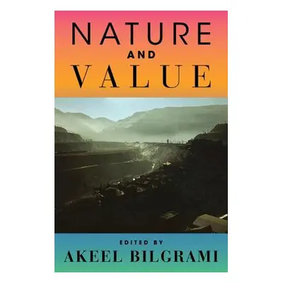 "Nature and Value" - "" ("Bilgrami Akeel")(Paperback)