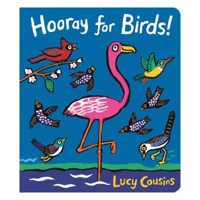 "Hooray for Birds!" - "" ("Cousins Lucy")(Board Books)