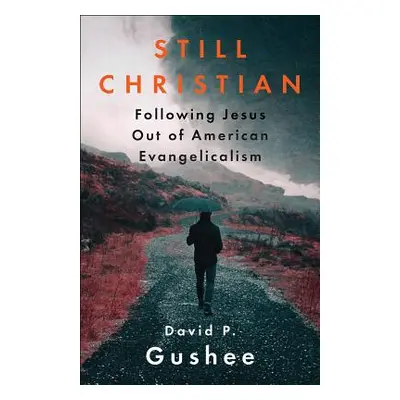 "Still Christian" - "" ("Gushee David P.")(Paperback)