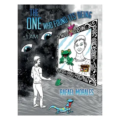 "The One Who Found Its Being" - "" ("Morales Rafael")(Pevná vazba)