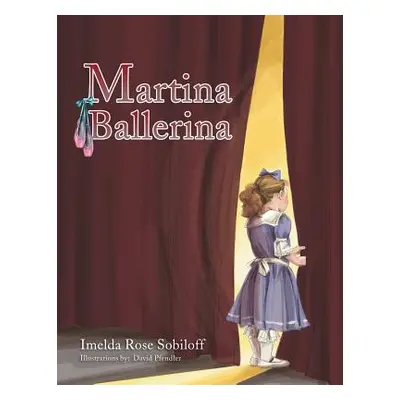 "Martina Ballerina" - "" ("Sobiloff Imelda Rose")(Paperback)