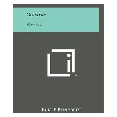 "Germany: 2000 Years" - "" ("Reinhardt Kurt F.")(Paperback)