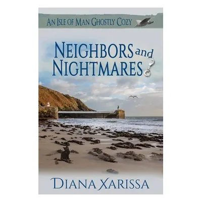 "Neighbors and Nightmares" - "" ("Xarissa Diana")(Paperback)