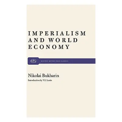 "Imperialism and World Economy" - "" ("Bukharin Nikolai")(Paperback)