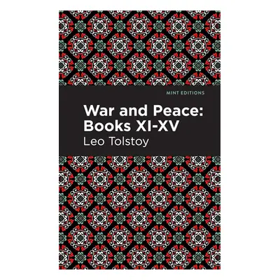 "War and Peace Books XI - XV" - "" ("Tolstoy Leo")(Paperback)