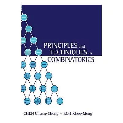 "Principles and Techniques in Combinatorics" - "" ("Chuan-Chong Chen")(Pevná vazba)