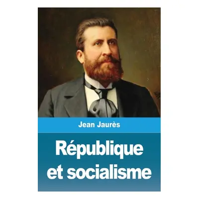 "Rpublique et socialisme" - "" ("Jaurs Jean")(Paperback)