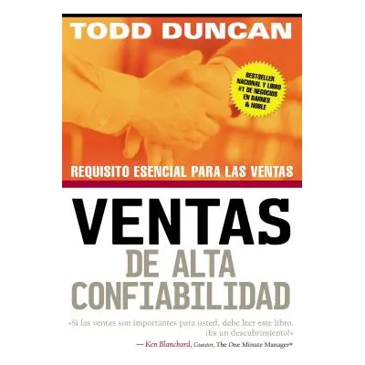 "Ventas de Alta Confiabilidad: Requisito Esencial Para Las Ventas" - "" ("Duncan Todd")(Paperbac