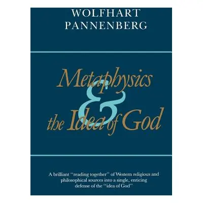 "Metaphysics and the Idea of God" - "" ("Pannenberg Wolfhart")(Paperback)