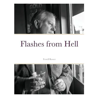 "Flashes from Hell" - "" ("Rosser Ferrell")(Paperback)