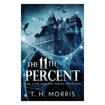 "The 11th Percent" - "" ("Morris T. H.")(Paperback)