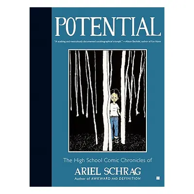 "Potential: The High School Comic Chronicles of Ariel Schrag" - "" ("Schrag Ariel")(Paperback)