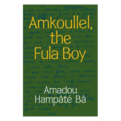 "Amkoullel, the Fula Boy" - "" ("B Amadou Hampt")(Pevná vazba)