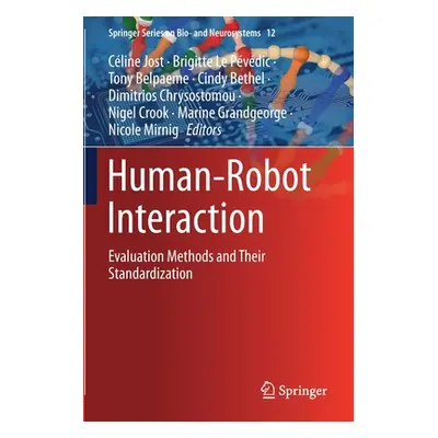 "Human-Robot Interaction: Evaluation Methods and Their Standardization" - "" ("Jost Cline")(Pape