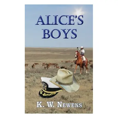 "Alice's Boys" - "" ("Newens K. W.")(Paperback)