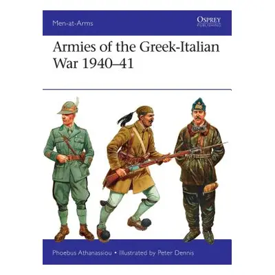 "Armies of the Greek-Italian War 1940-41" - "" ("Athanassiou Phoebus")(Paperback)