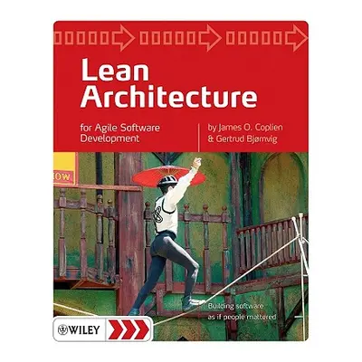 "Lean Architecture: For Agile Software Development" - "" ("Coplien James O.")(Paperback)