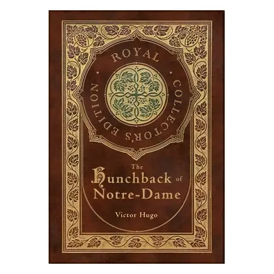 "The Hunchback of Notre-Dame (Royal Collector's Edition) (Case Laminate Hardcover with Jacket)" 