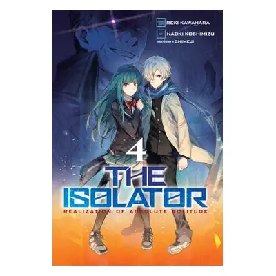 "The Isolator, Vol. 4 (Manga)" - "" ("Kawahara Reki")(Paperback)