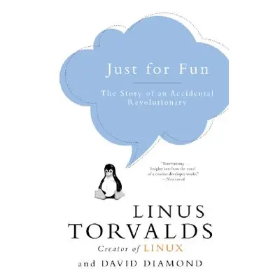 "Just for Fun: The Story of an Accidental Revolutionary" - "" ("Torvalds Linus")(Paperback)