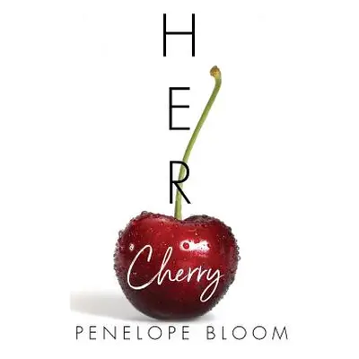 "Her Cherry" - "" ("Bloom Penelope")(Paperback)