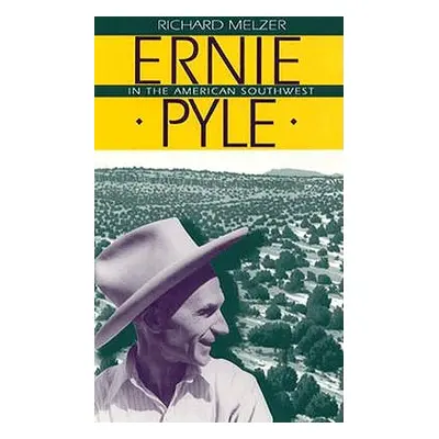 "Ernie Pyle in the American Southwest" - "" ("Melzer Richard")(Paperback)